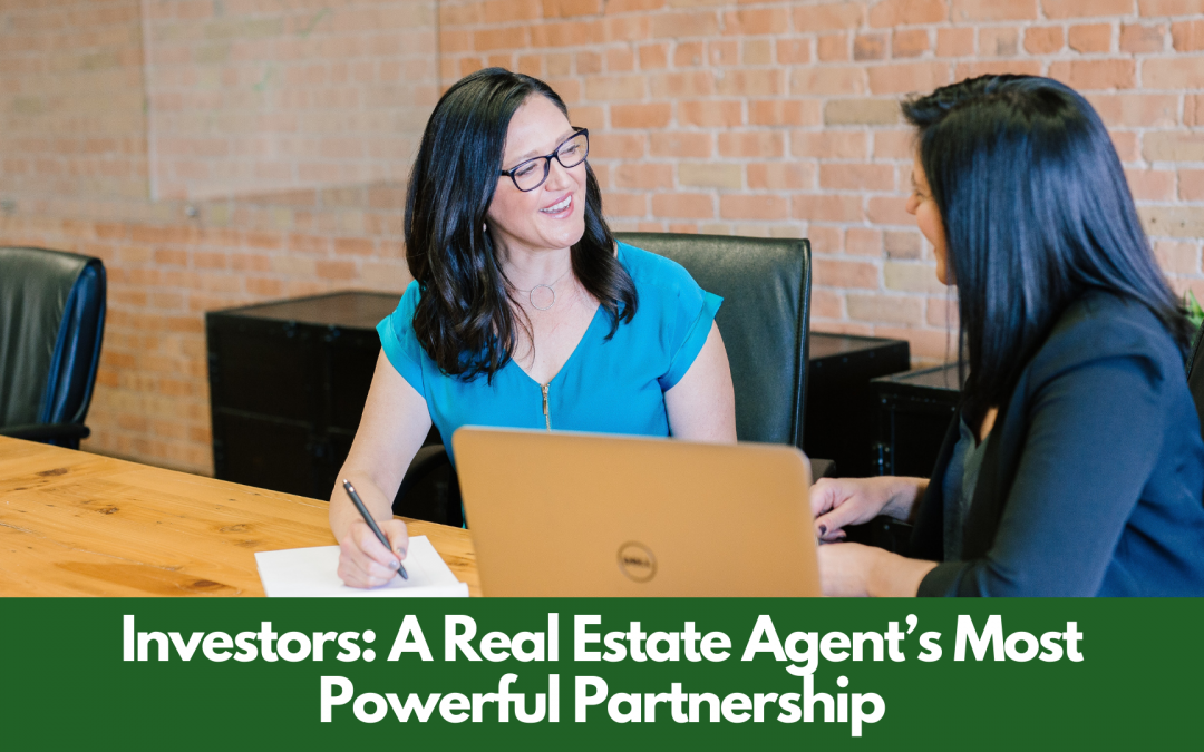 Investors: A Real Estate Agent’s Most Powerful Partnership